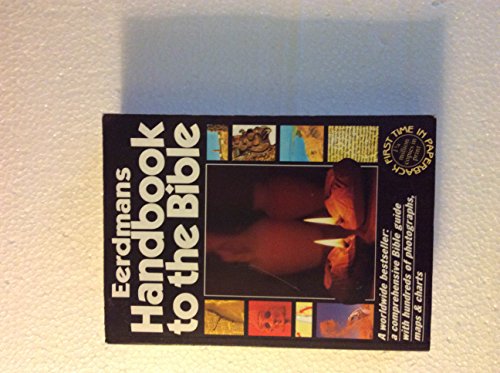 Beispielbild fr Eerdmans Handbook to the Bible: A Comprehensive Bible Guide with Hundreds of Photographs, Maps, and Charts zum Verkauf von ThriftBooks-Atlanta