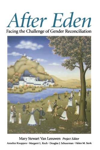 9780802806468: After Eden: Facing the Challenge of Gender Reconciliation