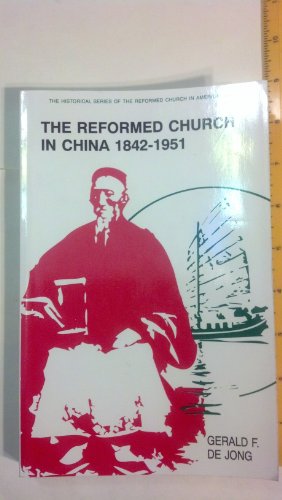 Beispielbild fr The Reformed Church in China, 1842-1951 zum Verkauf von Better World Books