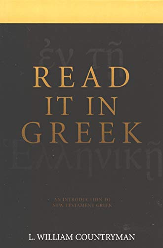 Stock image for Read it in Greek: An Introduction to New Testament Greek for sale by Half Price Books Inc.