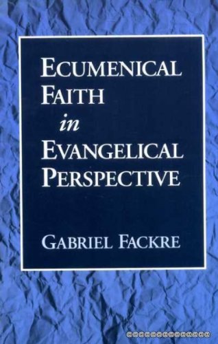 Beispielbild fr Ecumenical Faith in Evangelical Perspective zum Verkauf von Better World Books