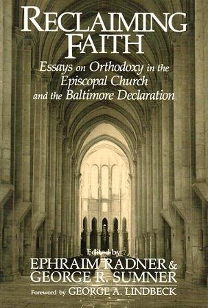 Beispielbild fr Reclaiming Faith : Essays on Orthodoxy in the Episcopal Church and the Baltimore Declaration zum Verkauf von Better World Books