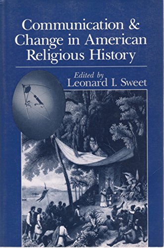 Imagen de archivo de Communication and Change in American Religious History a la venta por Gil's Book Loft