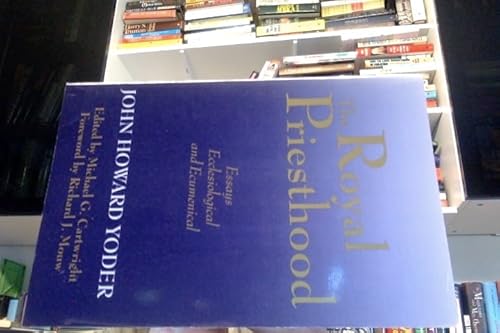 Stock image for The Royal Priesthood: Essays Ecclesiological and Ecumenical for sale by ThriftBooks-Atlanta