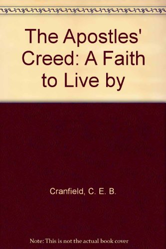 9780802807090: The Apostles' Creed: A Faith to Live by