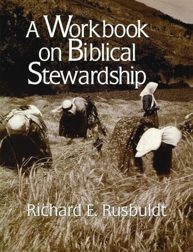 Beispielbild fr A Workbook on Biblical Stewardship zum Verkauf von Lakeside Books