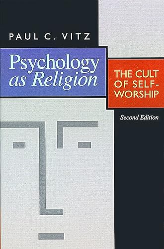 Beispielbild fr Psychology as Religion: The Cult of Self-Worship zum Verkauf von Robinson Street Books, IOBA