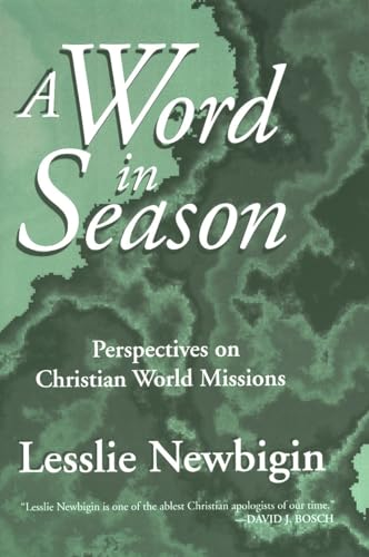 Beispielbild fr A Word in Season : Perspectives on Christian World Missions zum Verkauf von Better World Books