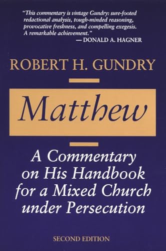 Matthew: A Commentary on His Handbook for a Mixed Church under Persecution (9780802807359) by Robert H. Gundry