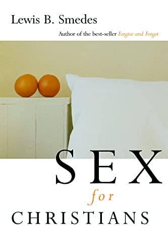Stock image for Sex for Christians: The Limits and Liberties of Sexual Living for sale by Wonder Book