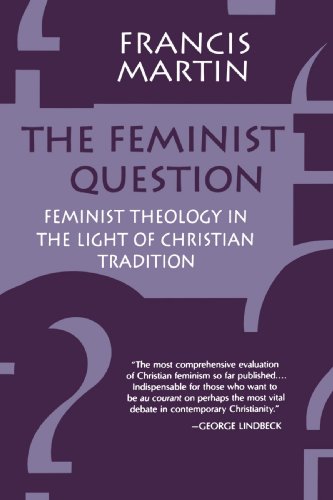 Beispielbild fr The Feminist Question : Feminist Theology in the Light of Christian Tradition zum Verkauf von Better World Books