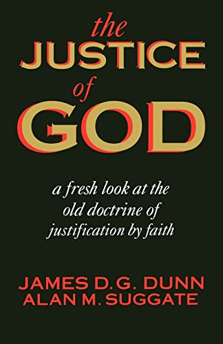 Beispielbild fr The Justice of God: A Fresh Look at the Old Doctrine of Justification by Faith zum Verkauf von Lakeside Books
