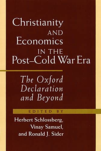 Imagen de archivo de Christianity and Economics in the Post-Cold War Era: The Oxford Declaration and Beyond a la venta por HPB-Emerald