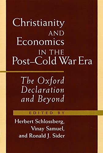 Stock image for Christianity and Economics in the Post-Cold War Era: The Oxford Declaration and Beyond for sale by Ergodebooks