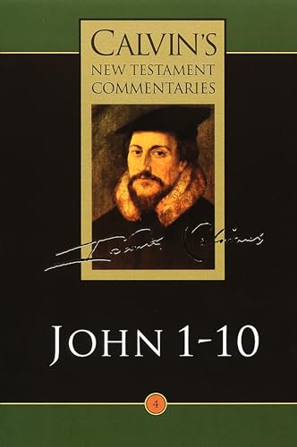 Beispielbild fr The Gospel according to St. John 1-10 [Calvin's Commentaries 4] zum Verkauf von Windows Booksellers