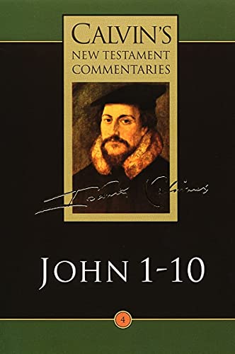 9780802808042: The Gospel According to John 1-10: 4 (Calvin's New Testament Commentaries)