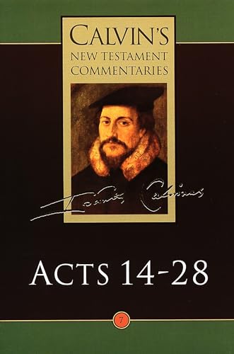 9780802808073: The Acts of the Apostles 14-28 (Vol 7) (Calvin's New Testament Commentaries)