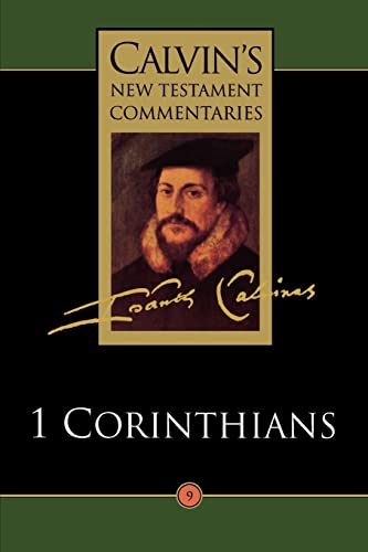 First Epistle of Paul to the Corinthians (Calvin's New Testament Commentaries, Volume 9) (9780802808097) by Calvin, Mr. John