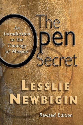 Beispielbild fr The Open Secret: An Introduction to the Theology of Mission zum Verkauf von SecondSale