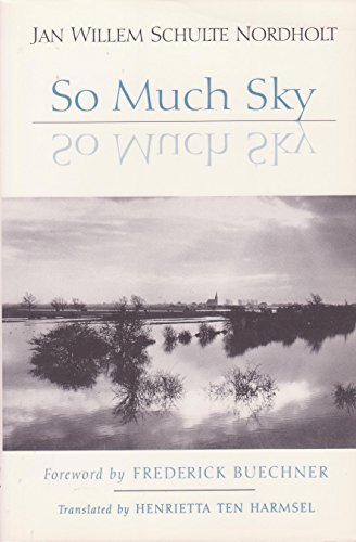 So Much Sky (9780802808318) by Schulte Nordholt, Jan Willem; Nordholt, Jan Willem Schulte