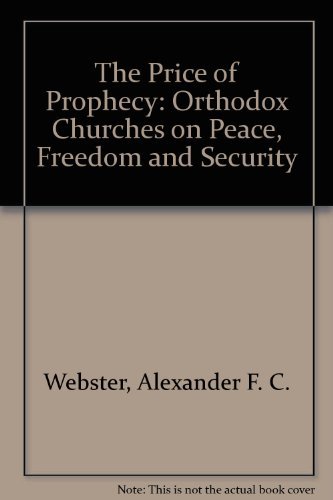 Beispielbild fr The Price of Prophecy. Orthodox Churches on Peace, Freedom, and Security. Second Edition zum Verkauf von Vivarium, LLC