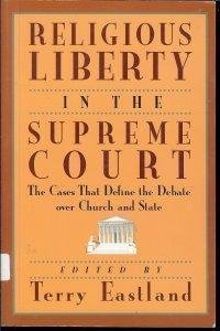 Stock image for Religious Liberty in the Supreme Court : The Cases That Define the Debate over Church and State for sale by Better World Books