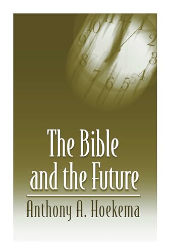 9780802808516: The Bible and the Future
