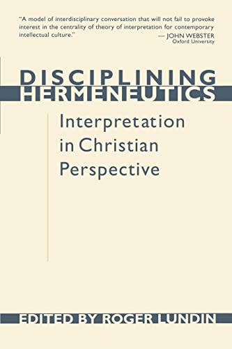 Stock image for Disciplining Hermeneutics: Interpretation in Christian Perspective for sale by HPB-Red