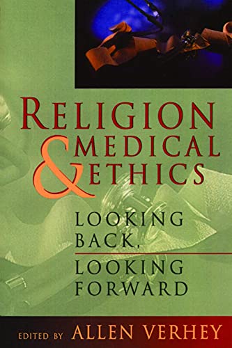 Imagen de archivo de Religion and Medical Ethics: Looking Backward, Looking Forward a la venta por THE SAINT BOOKSTORE