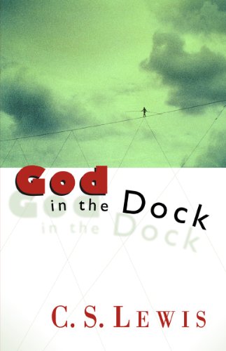 Stock image for God in the Dock: Essays on Theology and Ethics for sale by Seattle Goodwill