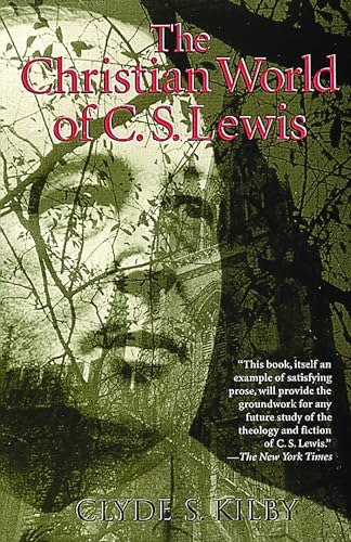 Beispielbild fr The Christian World of C. S. Lewis zum Verkauf von The Book Garden