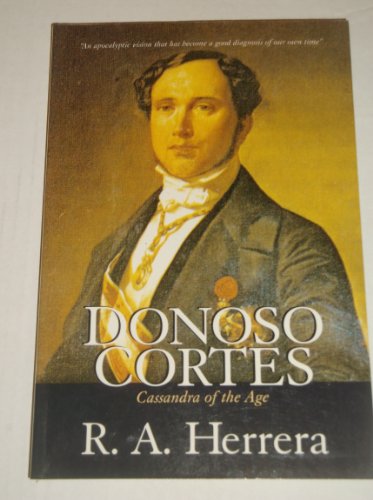 9780802808745: Donoso Cortes: Cassandra of the Age