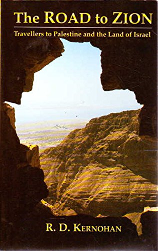Imagen de archivo de The Road to Zion: Travellers to Palestine and the Land of Israel a la venta por ThriftBooks-Dallas