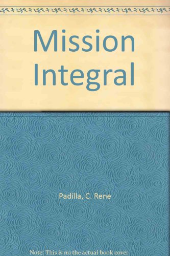 Mission Integral (9780802809025) by Padilla, C. Rene