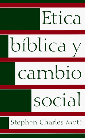 9780802809230: Etica Biblica Y Cambio Social