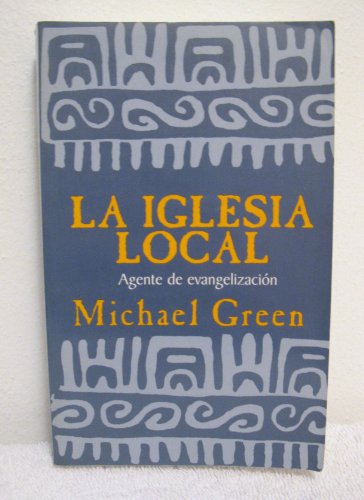 9780802809377: LA Iglesia Local, Agente De Evangelizacion