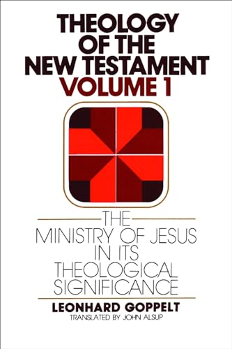 Beispielbild fr Theology of the New Testament, Volume 1: The Ministry of Jesus in Its Theological Significance zum Verkauf von HPB-Red