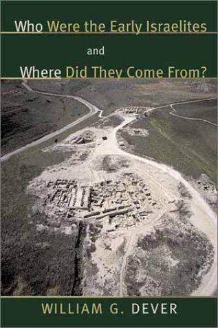 Stock image for Who Were the Early Israelites and Where Did They Come From? for sale by Better World Books