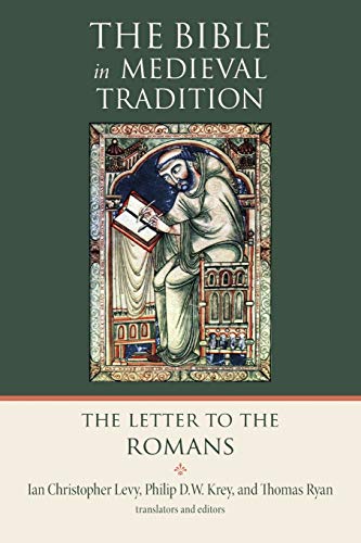 Stock image for The Bible in Midieval Tradition: The Letter to the Romans (The Bible in Medieval Tradition) for sale by HPB-Red