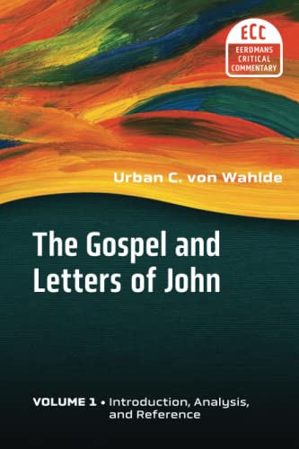 9780802809919: The Gospel and Letters of John, Vol 1: Introduction, Analysis, and Reference (Eerdmans Critical Commentary)