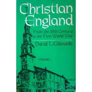 Imagen de archivo de Christian England: From the 18th Century to the First World War, Volume 3 a la venta por Lowry's Books