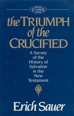 Beispielbild fr The Triumph of the Crucified: A Survey of the History of Salvation in the New Testament zum Verkauf von HPB-Red