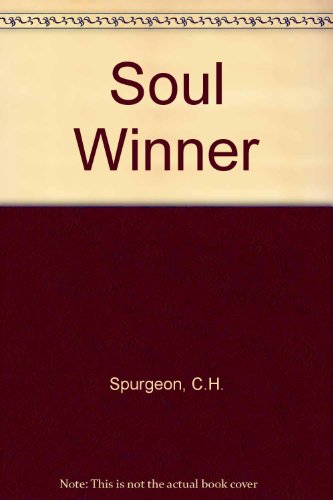 Imagen de archivo de The Soul-winner: How to Lead Sinners to the Saviour a la venta por Wonder Book