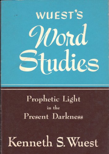 Beispielbild fr Word Studies: Prophetic Light in the Present Darkness zum Verkauf von Red's Corner LLC