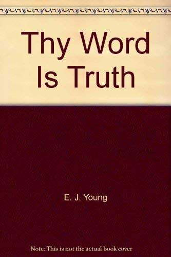 9780802812445: Title: Thy Word Is Truth