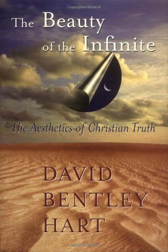 Beispielbild fr The Beauty of the Infinite: The Aesthetics of Christian Truth zum Verkauf von Windows Booksellers
