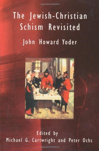 Stock image for The Jewish-Christian Schism Revisited for sale by Better World Books