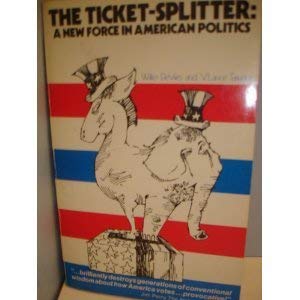 Stock image for The Ticket-Splitter: A New Force in American Politics, for sale by Ergodebooks