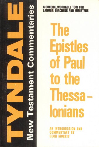 9780802814128: The Epistles of Paul to the Thessalonians: An Introduction and Commentary (Tyndale New Testament Commentaries)
