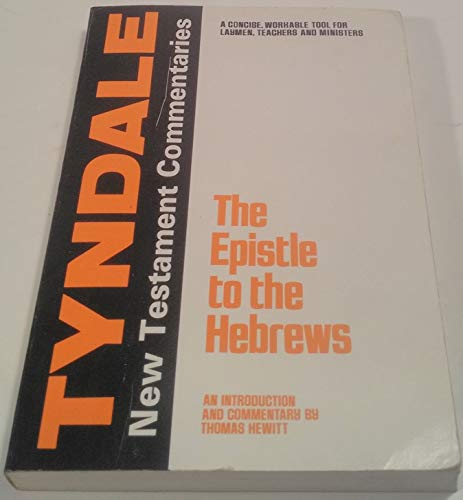 Stock image for The Epistle to the Hebrews: (Tyndale New Testament Commentaries) for sale by Christian Book Store